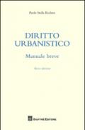 Manuale breve di diritto urbanistico