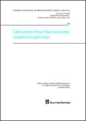 Il diritto societario riformato. Bilancio di un decennio e prospettive in una quadro europeo. Convegni di studio «Adolfo Beria di Argentine» problemi attuali...