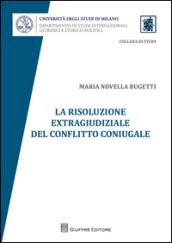 La risoluzione extragiudiziale del conflitto coniugale