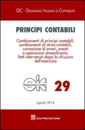 Principi contabili. 29: Cambiamenti di principi contabili, cambiamenti di stime contabili, correzione di errori, eventi e operazioni straordinarie...