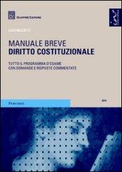 Diritto costituzionale. Manuale breve. Tutto il programma d'esame con domande e risposte commentate