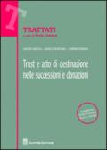 Trust e atto di destinazione nelle successioni e donazioni