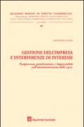 Gestione dell'impresa e interferenze di interessi. Trasparenza, ponderazione e imparzialità nell'amministrazione delle s.p.a