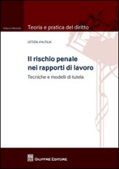 Il rischio penale nei rapporti di lavoro