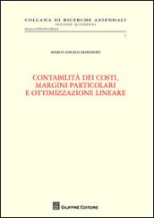 Contabilità dei costi, margini particolari e ottimizzazione lineare