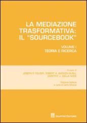 La mediazione trasformativa. Il «sourcebook». 1.Teoria e ricerca