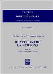 Trattato di diritto penale. Reati contro la persona. Parte speciale. 2.Reati contro l'onore e la reputazione