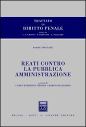 Trattato di diritto penale. Parte speciale. Reati contro la pubblica amministrazione