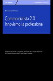 Commercialista 2.0. Innoviamo la professione