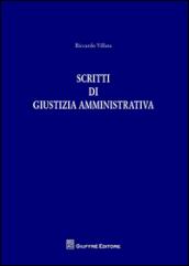 Scritti di giustizia amministrativa