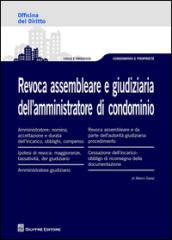 Revoca assembleare e giudiziaria dell'amministratore di condominio