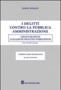 I delitti contro la pubblica amministrazione. I delitti dei privati