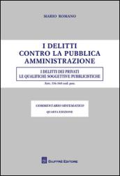 I delitti contro la pubblica amministrazione. I delitti dei privati