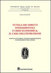 Tutela dei diritti fondamentali e crisi economica. Il caso dell'istruzione. Stato di attuazione, funzioni amministrative e finanziamento del sistema