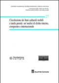 Circolazione dei beni culturali mobili e tutela penale. Un'analisi di diritto interno, comparato ed internazionale