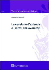 La cessione d'azienda e i diritti dei lavoratori