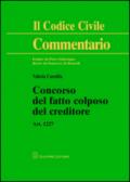 Concorso del fatto colposo del creditore. Art. 1227