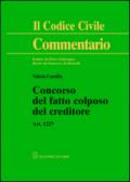 Concorso del fatto colposo del creditore. Art. 1227