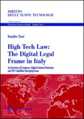 High tech law. The digital legal frame in Italy. An overview of contracts, digital content protection and ISP liabilities emerging issues