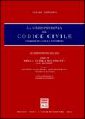 La giurisprudenza sul Codice civile. Coordinata con la dottrina. 6.Della tutela dei diritti (artt. 2643-2969)