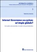 Internet governance eco-system: un'utopia globale? Dal modello multi-stakeholders al modello multi-equal-stakeholders