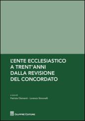 L'ente ecclesiastico. A trent'anni dalla revisione del concordato