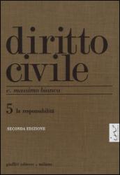 Diritto civile. 5: La responsabilità