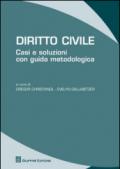 Diritto civile. Casi e soluzioni con guida metodologica