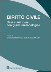 Diritto civile. Casi e soluzioni con guida metodologica