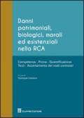 Danni patrimoniali, biologici, morali ed esistenziali nella RCA. Competenza, prova, quantificazione, terzi, accertamento dei reati connessi