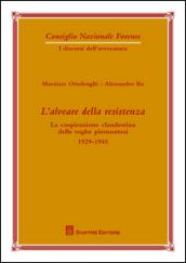 L'alveare della resistenza. La cospirazione clandestina delle toghe piemontesi. 1929-1945