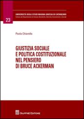 Giustizia sociale e politica costituzionale nel pensiero di Bruce Ackerman