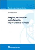 I regimi patrimoniali della famiglia in prospettiva europea