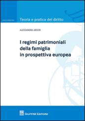 I regimi patrimoniali della famiglia in prospettiva europea