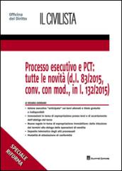 Processo esecutivo e PCT: tutte le novità (d.l. 83/2015, conv. con mod., in l. 132/2015)