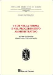 I vizi nella forma e nel procedimento amministrativo. Fra diritto interno e diritto dell'Unione Europea