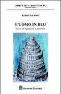 L'uomo in blu. Ediz. illustrata