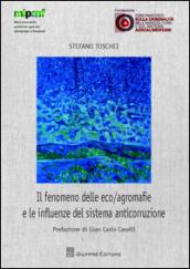 Il fenomeno delle eco/agromafie e le influenze del sistema anticorruzione