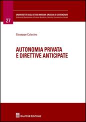 Autonomia privata e direttive anticipate