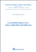 La gestione della S.P.A. nella crisi pre-concorsuale