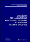 Linee guida per la valutazione del danno alla persona in ambito civilistico