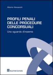 Profili penali delle procedure concorsuali. Uno sguardo d'insieme