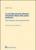 La crisi delle garanzie difensive nell'attività atipica della polizia giudiziaria. Profili sistematici e prassi giurisprudenziali