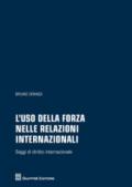 L'uso della forza nelle relazioni internazionali. Saggi di diritto internazionale