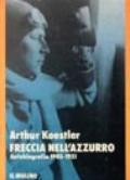 Freccia nell'azzurro. Autobiografia (1905-1931)