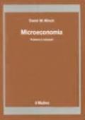 Microeconomia. Problemi e soluzioni