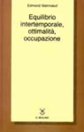 Equilibrio intertemporale, ottimalità, occupazione