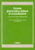 Grande grammatica italiana di consultazione. 2.I sintagmi verbale, aggettivale, avverbiale. La subordinazione