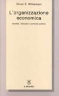 L'organizzazione economica. Imprese, mercati e controllo politico