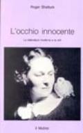 L'occhio innocente. La letteratura moderna e le arti